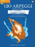 120 arpeggi per chitarra hybryd picking. Con oltre 70 esercizi preparatori. In notazione musicale, tablatura e video