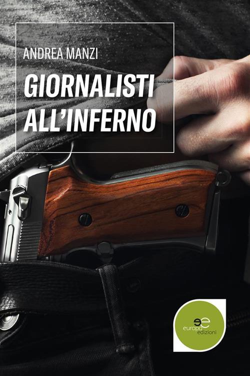 Giornalisti all'inferno - Andrea Manzi - ebook