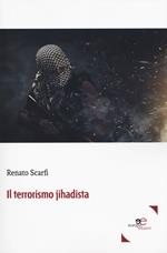 Il terrorismo jihadista