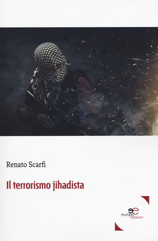 Il terrorismo jihadista - Renato Scarfi - copertina