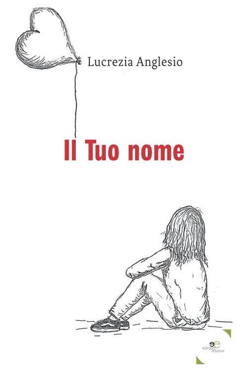 Il tuo nome - Lucrezia Anglesio - copertina