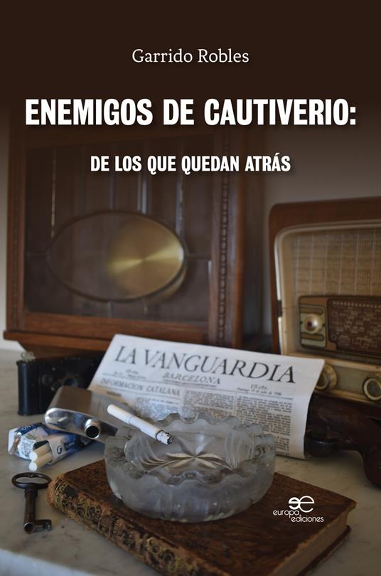 Enemigos de cautiverio. De los que quedan atrás - Garrido Robles - copertina