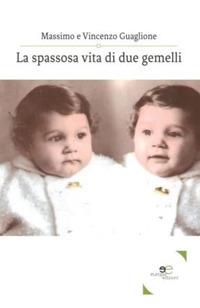 La spassosa vita di due gemelli - Massimo Guaglione,Vincenzo Guaglione - copertina