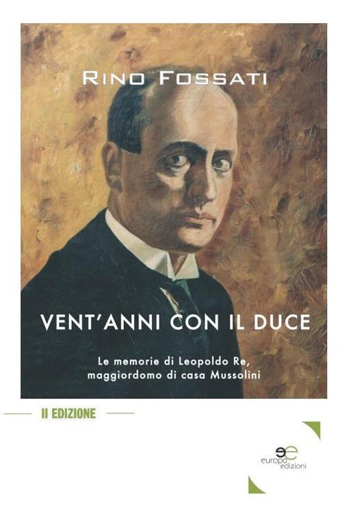 Vent'anni con il duce - Rino Fossati - copertina