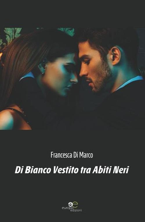 Di bianco vestito tra abiti neri - Francesca Di Marco - copertina