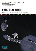 Suoni nello spazio. All'ascolto della space opera cinematografica