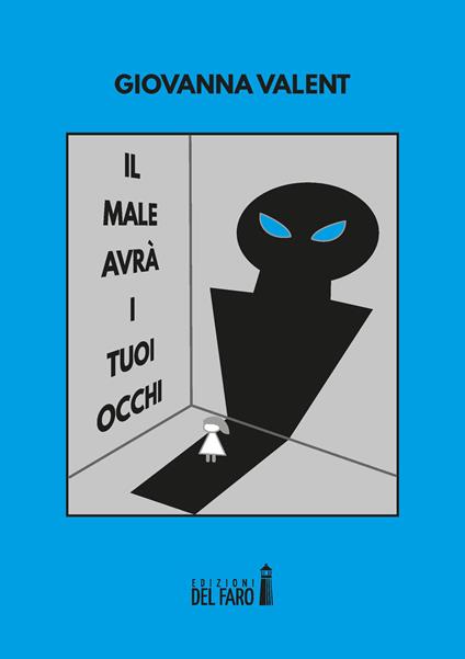 Il male avrà i tuoi occhi - Giovanna Valent - copertina