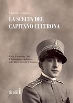 La scelta del Capitano Cultrona. Corfù, 8 settembre 1943. Il I battaglione mobilitato della Regia Guardia di Finanza