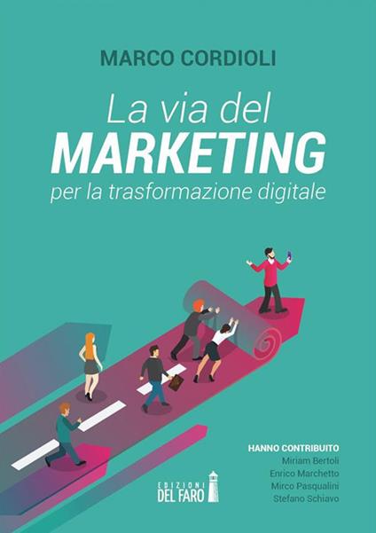 La via del marketing per la trasformazione digitale - Marco Cordioli - ebook