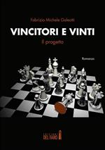 Vincitori e vinti. Il progetto