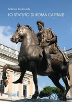 Lo Statuto di Roma Capitale. Principi fondamentali e sua evoluzione nel tempo