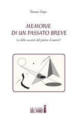 Memorie di un passato breve (o della vacuità del poetar d'amore)