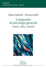 Compendio di psicologia generale. Autori, idee, correnti