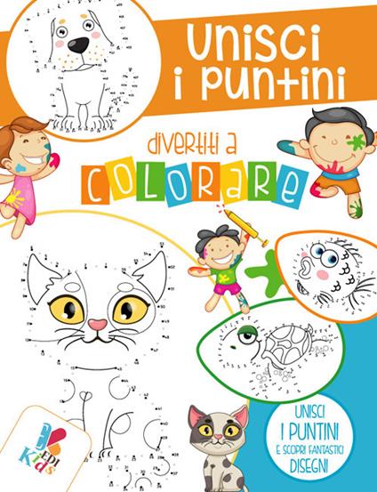 Unisci i puntini. Divertiti a colorare. Ediz. illustrata - copertina