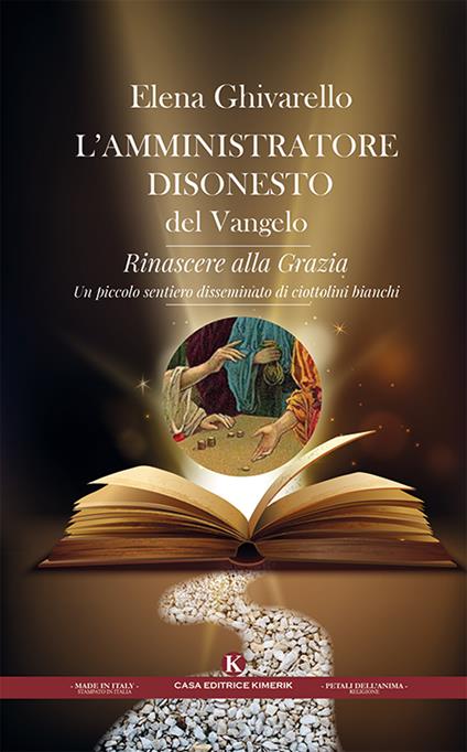 L' amministratore disonesto del Vangelo. Rinascere alla Grazia - Elena Ghivarello - copertina