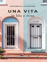 Una vita in blu e rosa