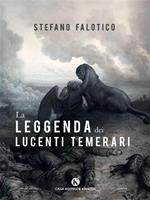 La leggenda dei lucenti temerari