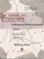 La notte del Kosovo. Il dramma di una nazione