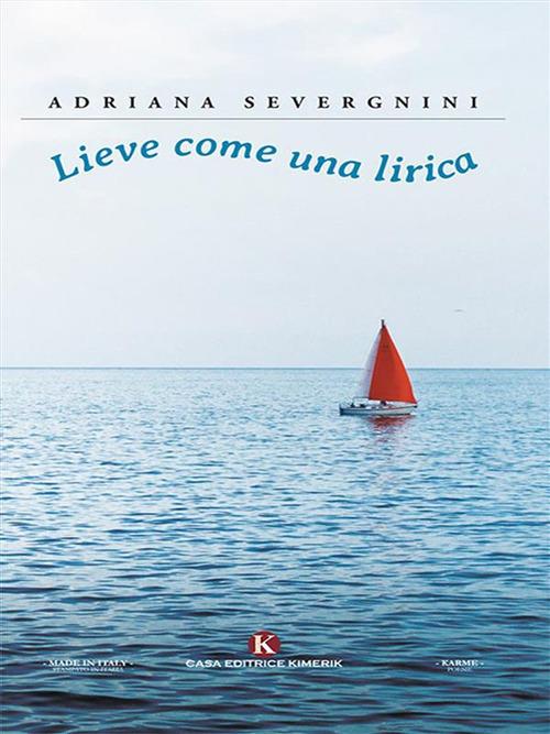 Lieve come una lirica - Adriana Severgnini - ebook