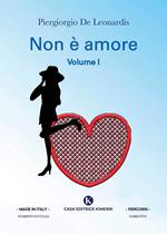 Non è amore. Vol. 1