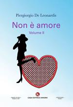 Non è amore. Vol. 2