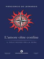 L' amore oltre confine. Il sole rosso della sera