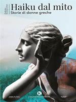 Haiku dal mito. Storie di donne greche