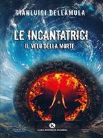 Le incantatrici. Il velo della morte