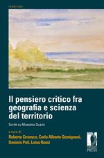 Il pensiero critico fra geografia e scienza del territorio. Scritti su Massimo Quaini