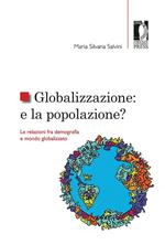 Globalizzazione: e la popolazione? Le relazioni fra demografia e mondo globalizzato