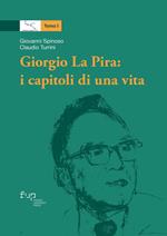Giorgio La Pira: i capitoli di una vita