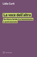 La voce dell'altra. Scritture ibride tra femminismo e postcoloniale