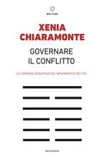 Governare il conflitto. La criminalizzazione del movimento No TAV