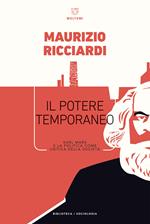 Il potere temporaneo. Karl Marx e la politica come critica della società