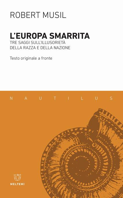 L' Europa smarrita. Tre saggi sull'illusorietà della razza e della nazione. Testo tedesco a fronte - Robert Musil - copertina