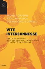 Vite interconnesse. Pratiche digitali attraverso app, smartphone e piattaforme online