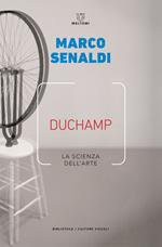 Duchamp. La scienza dell'arte