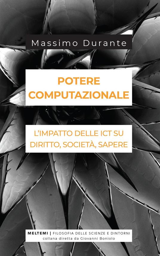 Potere computazionale. L'impatto delle ICT su diritto, società, sapere - Massimo Durante - ebook