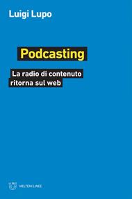 Podcasting. La radio di contenuto ritorna sul web