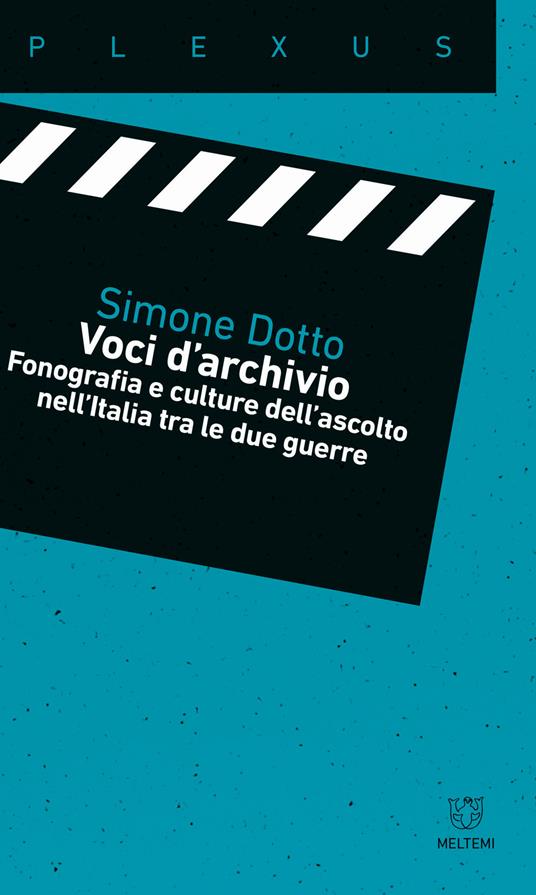 Voci d'archivio. Fonografia e culture dell?ascolto nell?Italia tra le due guerre - Simone Dotto - copertina