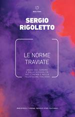 Le norme traviate. Saggi sul genere e sulla sessualità nel cinema e nella televisione italiana