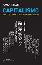 Capitalismo. Una conversazione con Rahel Jaeggi