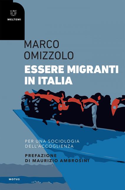 Essere migranti in Italia. Per una sociologia dell'accoglienza - Marco Omizzolo - ebook