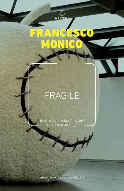 Fragile. Un nuovo immaginario del progresso - Francesco Monico - ebook