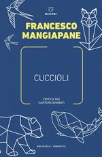 Cuccioli. Critica dei cartoni animati