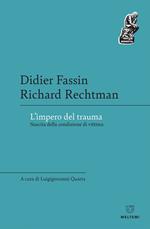 L' impero del trauma. Nascita della condizione di vittima