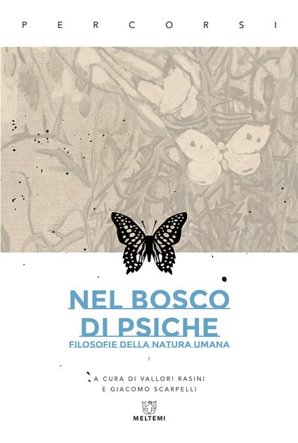 Nel bosco di psiche. Filosofie della natura umana - Vallori Rasini,Giacomo Scarpelli - ebook