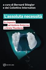 L' assoluta necessità. In risposta ad António Guterres e Greta Thunberg