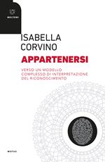 Appartenersi. Verso un modello complesso di interpetazione del riconoscimento