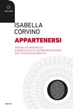 Appartenersi. Verso un modello complesso di interpetazione del riconoscimento